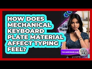 How Does Mechanical Keyboard Plate Material Affect Typing Feel? - The Hardware Hub