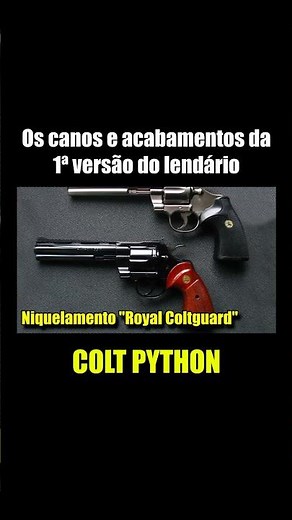 O revólver Colt Python e seus acabamentos e canos! Vídeo completo no link acima!