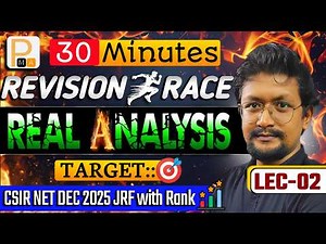 🔥 30 Minutes Revision Race | Real Analysis Quick Revision | Lec 02 | CSIR NET Dec 2025 NET With JRF
