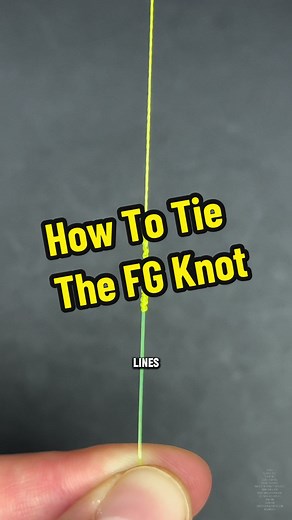 How to Tie the Strongest Fishing Knot: FG Knot Tutorial