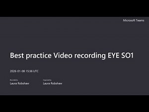 Best practice Video recording EYE SO1