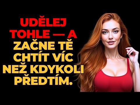 Pochop tohle — a už se na tebe nikdy nebude dívat stejným způsobem.