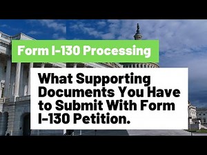 Form I-130 Processing || What Supporting Documents You Have to Submit With Form I-130 Petition.
