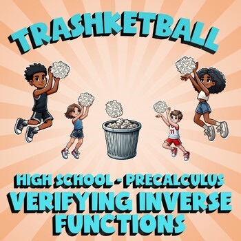 Verifying Inverse Functions TRASHKETBALL Math Game - No Prep PreCalculus Review
