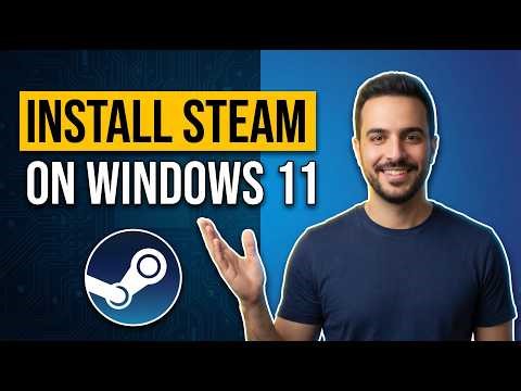 How To Install Steam On Windows 11 (Easy Guide)