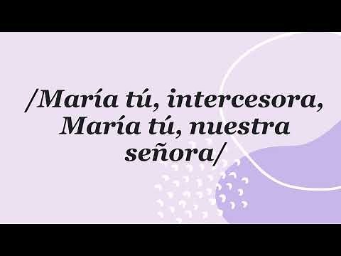 María Tú, Intercesora con letra