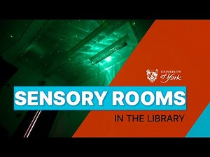 Sensory Rooms Tour | University of York Library