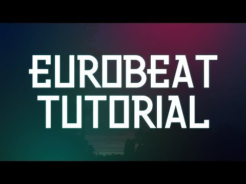 Eurobeat Tutorial