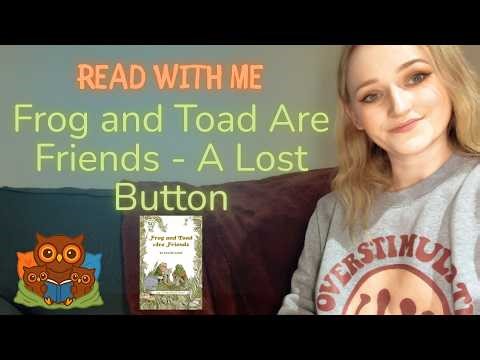 Read With Me: Frog and Toad Are Friends – A Lost Button | Gentle Story Read Aloud for Early Readers