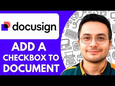 How to Add a Checkbox to a Document on Docusign - 2025 (NEW METHOD)