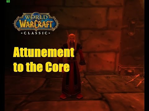 World of Warcraft. Quests - Attunement to the Core