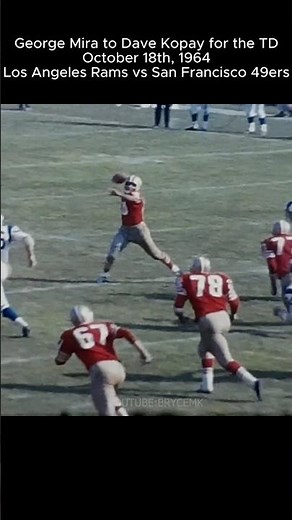George Mira to Dave Kopay for the TD - 1964