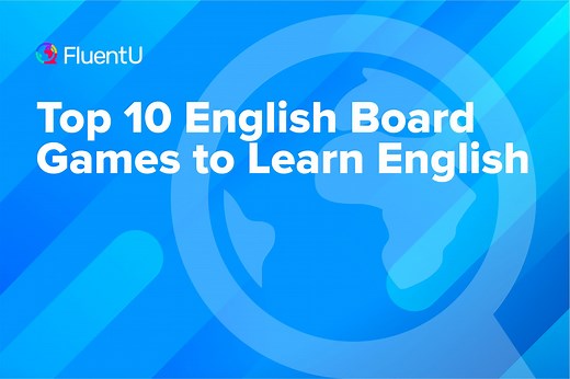 Top 10 English Board Games to Learn English | FluentU English Blog