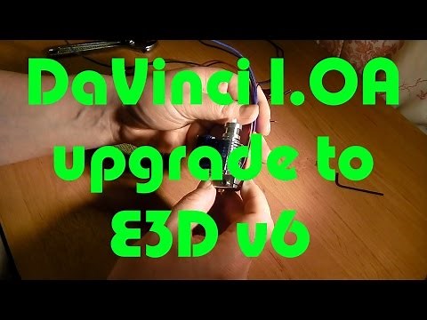 XYZ Davinci 1.0A 3D Printer now with an E3D v6 hot end (Phase 1)
