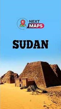 Sudan: Where the Niles Meet and History Unfolds | NEXTMAPS