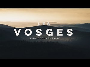 Documentary Film - THE VOSGES