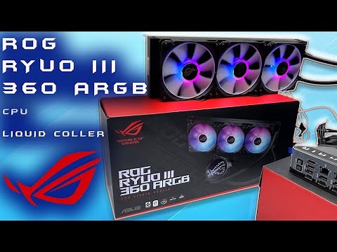 ASUS ROG RYUO III 360 ARGB All-in-One Liquid CPU Cooler Unbox Install Test