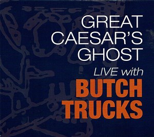 Great Caesar's Ghost - Live With Butch Trucks