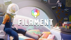 Filament Walkthrough and Guide