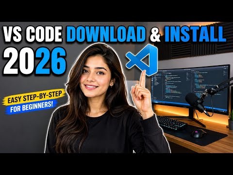 VS Code Download & Install 2026 | Complete Step-by-Step Setup Guide for Beginners