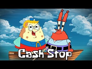 CASH STOP Feat. Mrs. Puff & Mr. Krabs (Music Video)