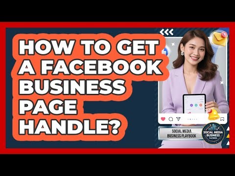 How To Get a Facebook Business Page Handle?