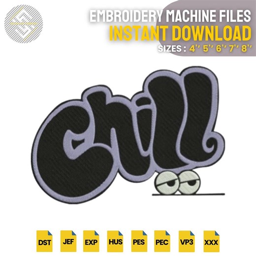 Chill Embroidery Design | Chill Word Machine Embroidery File | Chill Text Embroidery Instant Download - Etsy