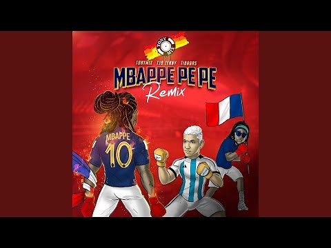 Mbappe pe pe (feat. TJO Zenny & Ti Babas) (Remix)