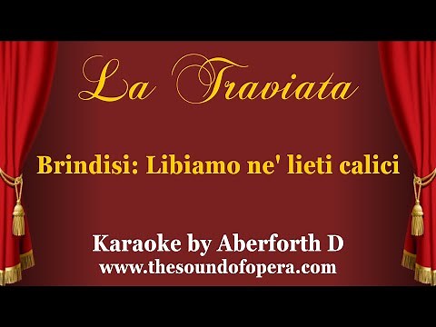 LA TRAVIATA KARAOKE 03 - Brindisi: Libiamo ne' lieti calici (Drinking song) | Aberforth D