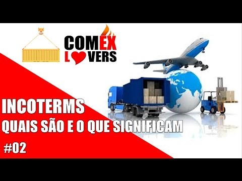 Incoterms - quais são e o que significam