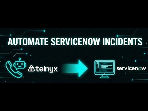 How to Integrate Telnyx AI Voice Agent with ServiceNow Create Incidents Automatically