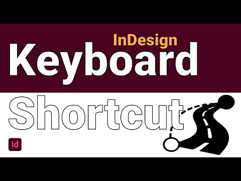 InDesign Keyboard Shortcuts for efficiency