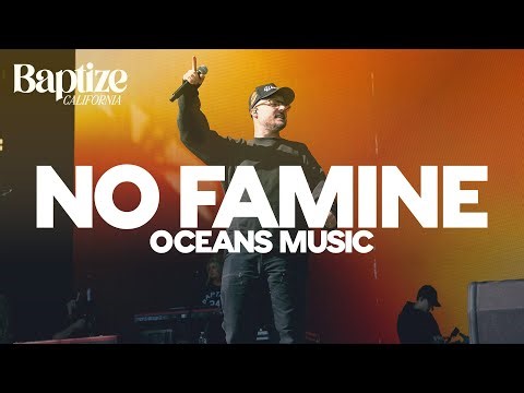 No Famine - Oceans Music Live from Baptize CA 2024