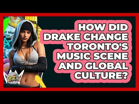 How Did Drake Change Toronto's Music Scene And Global Culture? - Hip Hop Gurus