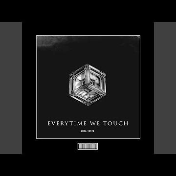 Every Time We Touch