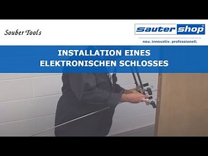 Installation eines elektronischen Schlosses | Souber Tools | sautershop