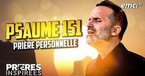 Psaume 151 : Prière personnelle - Prières inspirées - Jérémy Sourdril