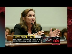 CNN: Elizabeth Edwards dies