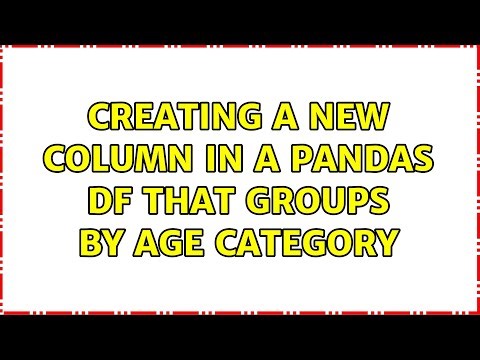Creating a new column in a Pandas DF that groups by age category