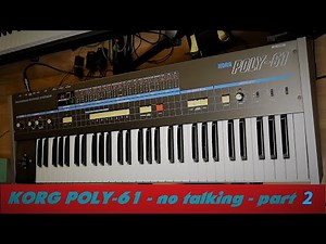 Korg Poly-61 - no talking - part 2/2