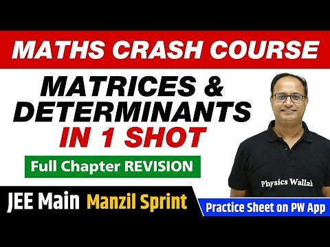 MATRICES AND DETERMINANTS in One Shot - Full Chapter Revision | Class 12 | JEE Main