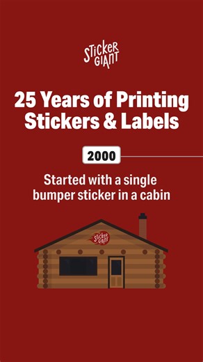 From our first sticker in 2000 to your order today—25 years and still fast. | StickerGiant