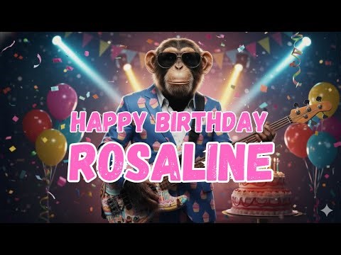 ROSALINE Happy Birthday Song - Happy Birthday to Rosaline