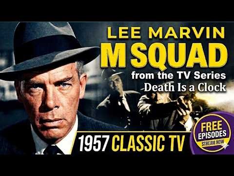 M Squad starring Lee Marvin (1957) | Death Is a Clock | Complete Episode! | Classic Crime TV Series