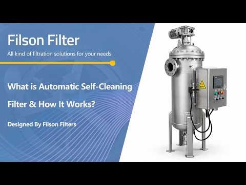 What is Automatic Self-Cleaning Filter & How It Works?
