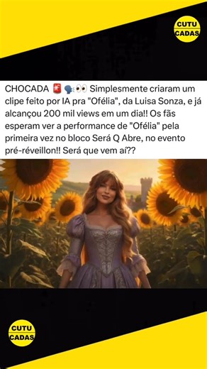 Cutucadas on Instagram: "CHOCADA 🚨🗣️👀 Simplesmente criaram um clipe feito por IA pra “Ofélia”, da Luisa Sonza, e já alcançou 200 mil views em um dia!! Os fãs esperam ver a performance de “Ofélia” pela primeira vez no bloco @seraqabre , no evento pré-réveillon que acontecerá no dia 27/12, último final de semana de 2025 e será no MAM RJ com mais de dez horas de programação e shows completos de Luísa Sonza, Marina Sena, Diego Martins e Grag Queen!! Os ingressos já estão disponíveis e você não po