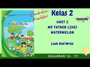 Kurikulum Merdeka Kelas 2 Bahasa Inggris Unit 2 | Look And Write | Halaman 16 - 19
