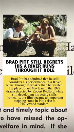 Brad Pitt Still Regrets His A River Runs Through It Role #story