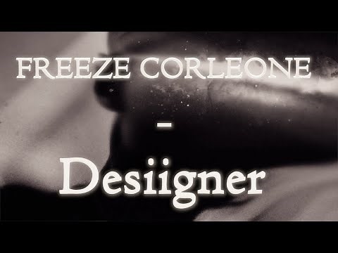 Freeze Corleone - Desiigner (PAROLES/LYRICS)