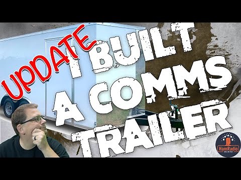 I Built a Comms Trailer for Ham Radio: Update #4 - S1E11